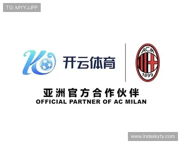 开云投注与AC米兰合作背后的商业战略及其对足球赞助市场的启示